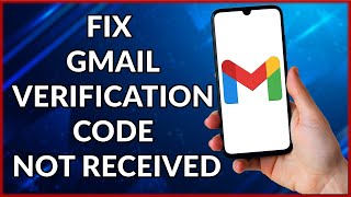 How To Fix Gmail Not Receiving Verification Code | Easy Tutorial (2022)