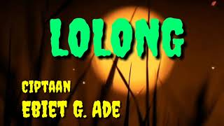 Ebiet G. Ade - Lolong (Cover Lirik)