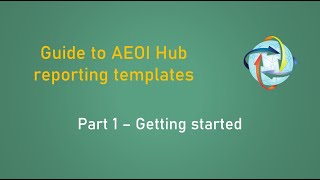 Guide to AEOI Hub reporting templates - Part 1 (2024 edition)