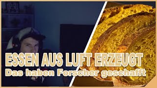 Zera REAGIERT auf: Forscher haben (echtes!) Essen aus Luft erzeugt