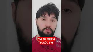 SVI SU MRTVI, PLAČU SVI