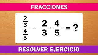 FRACCIONES | SUMA, RESTA, MULTIPLICACIÓN Y DIVISIÓN