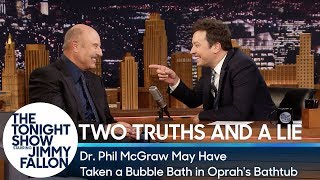 Two Truths and a Lie: Dr. Phil McGraw May Have Taken a Bubble Bath in Oprah's Bathtub