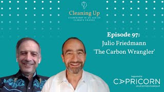 The Carbon Wrangler - Ep97: Julio Friedmann