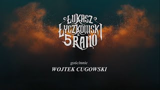 Łukasz Łyczkowski & 5 RANO - "Credo" - gościnnie Wojtek Cugowski