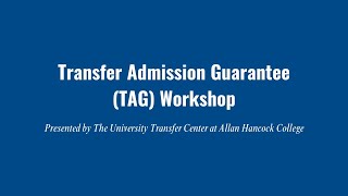 Transfer Admission Guarantee (TAG) Overview for Fall 2025