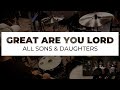 Great Are You Lord - All Sons & Daughters (Live) | Drum Cam