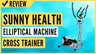Sunny Health & Fitness SF-E905 Elliptical Machine Cross Trainer Review