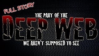 The Part of the DEEP WEB we aren't supposed to see | Deep Web Horror Stories | Dark Web Story