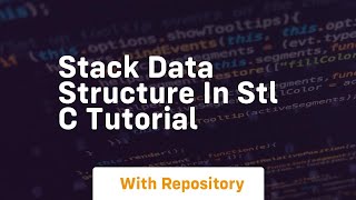 stack data structure in stl c tutorial