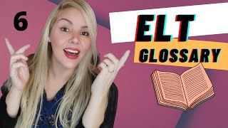 ELT/ESL Glossary 6 - The \