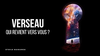 Verseau - Qui revient vers vous? (Prise de conscience et de responsabilités)