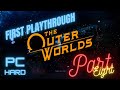 The Outer Worlds - (First Playthrough) - PART 8