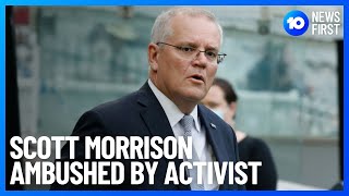 Scott Morrison Ambushed By Labor Activist And George Christensen Joins One Nation | 10 News First