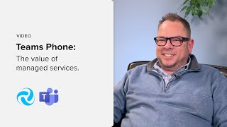 Teams Phone: The value of managed services