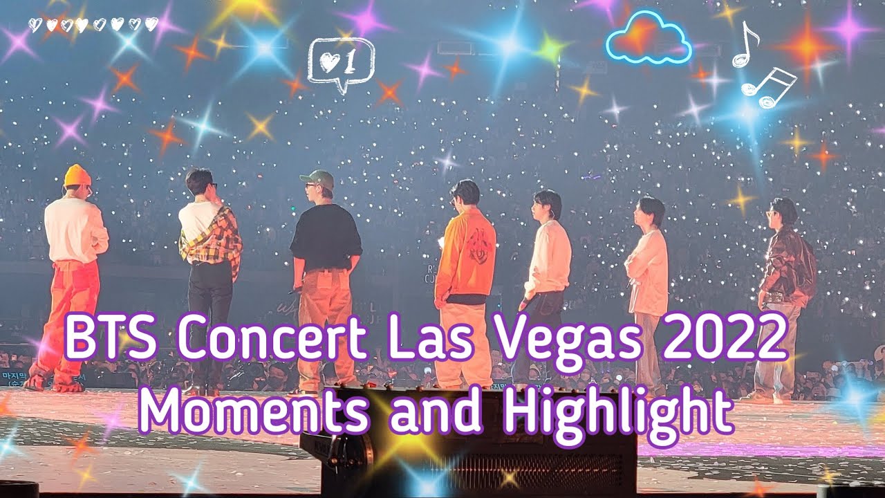 BTS Concert Las Vegas 2022 Moments And Highlights°• - YouTube