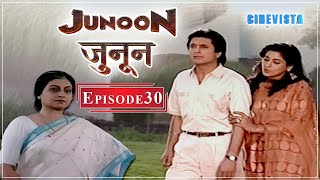 Junoon | Episode 30 | Family TV Series | Family Tv Serial | Family Tv Show | Cinevista Entertainment