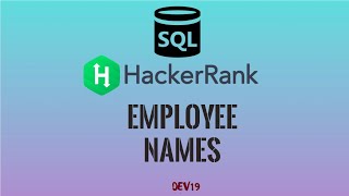 #20 Employee Names | HackerRank SQL Solutions