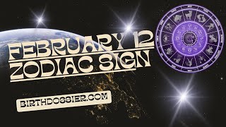 Discovering the February 12 Zodiac: Your Unique Personality Traits Unveiled