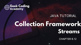 Chapter 6.12 | Streams | Collections Framework | Java tutorial | Geek coding academy