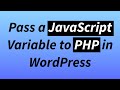 Pass JavaScript Variable to PHP in Wordpress