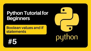 Python tutorial for beginners, 5: Boolean values and if statements