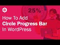 How to Add a Circle Progress Bar in WordPress