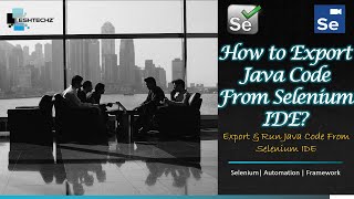 How to Export Java code from Selenium IDE || Selenium Web Driver || EshtechZ Complete Java Tutorials
