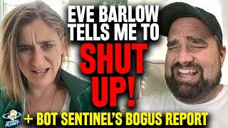 INSANE! Bot Sentinel Report Calls @ThatUmbrellaGuy Anti Feminist + Eve Barlow Tells Me to SHUT UP?!
