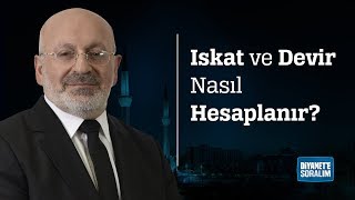 Iskat ve Devir Nasıl Hesaplanır?