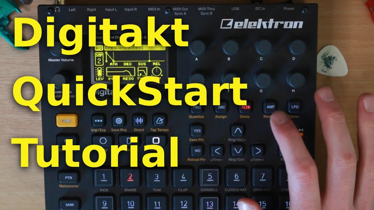Elektron Digitakt Tutorial Quickstart Guide For Beginners Youtube