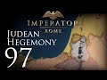 Imperator: Rome | Judean Hegemony | Episode 97