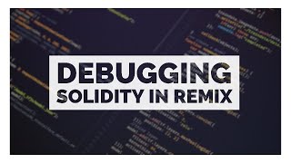 Debugging Solidity Code in Remix