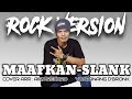 Slank - Maafkan | ROCK COVER by Airo Record Ft Anang D'Bronk