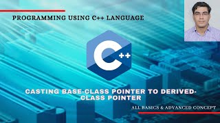 Casting Base Class Pointer to Derived Class Pointer