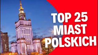 TOP 25 Największych miast polskich według ludności