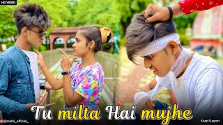 Tu Milta Hai Mujhe | Raj Barman | True Love Never Die | New Hindi Song | Cuty Kajol | Mohii Official
