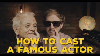 HOW TO CAST A FAMOUS ACTOR in your FILM | Indie Film Casting