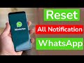 How to Reset Notification Settings on WhatsApp? (Android)
