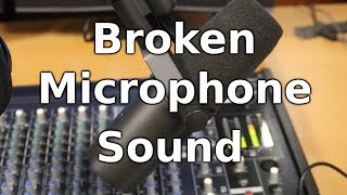 Broken Microphone Sound