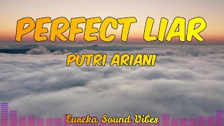 Putri Ariani - Perfect Liar (Lyrics) | NEW POP SONGS 2023 🎵