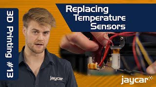 Replacing Temperature Sensors - 3D Printing Part 13
