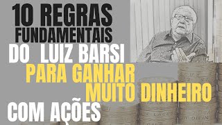 10 Regras fundamentais do Luiz Barsi para Ganhar dinheiro com ações