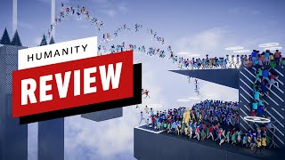 Humanity Review