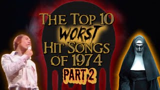 ULTRANATIC PRESENTS - The Top 10 Worst Hit Songs of 1974 (Part 2)