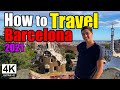 How to Travel Barcelona 2023 | Barcelona Travel Guide 2023