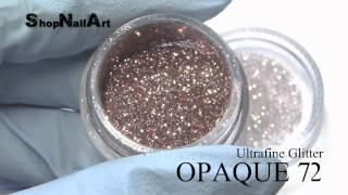 Ultrafine Opaque Nail Art GLITTER 72