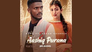 Aashiq Purana (8D Audio)