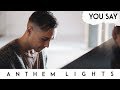You Say - Lauren Daigle | Anthem Lights Cover