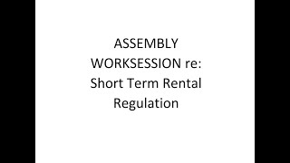 Worksession re Short Term Rental Regulation